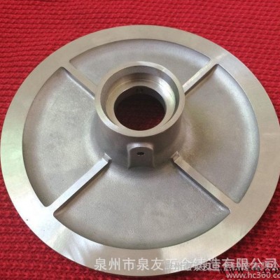 福建精密铸造厂 不锈钢铸件 叶轮铸造 加工抛光 五金机械加工铸件